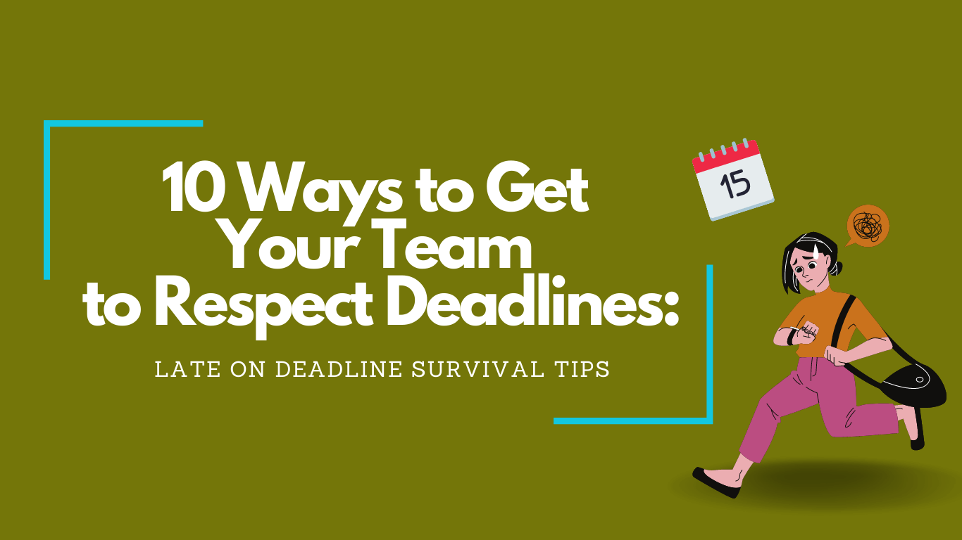 11 Ways to Get Your Team to Respect Deadlines | Monitask