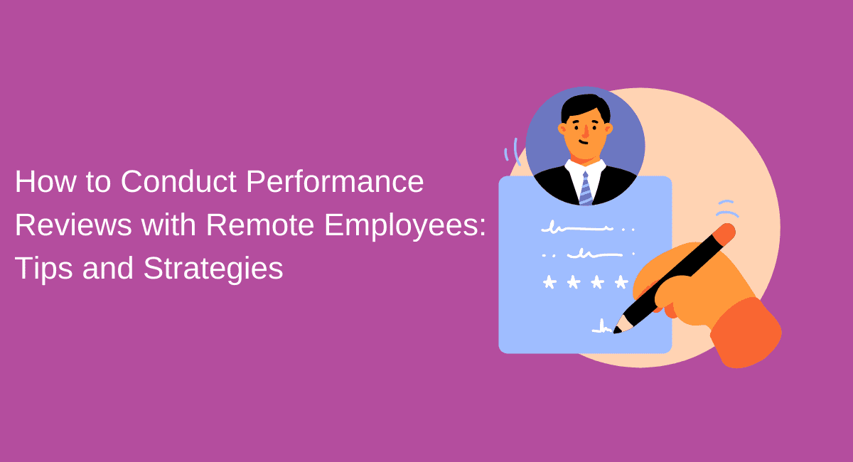 How To Conduct Performance Reviews With Remote Employees Tips And Strategies Monitask 4009