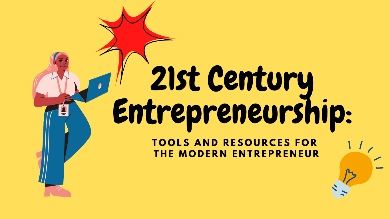 21st Century Entrepreneurship Tools And Resources For The Modern Entrepreneur Monitask 4781