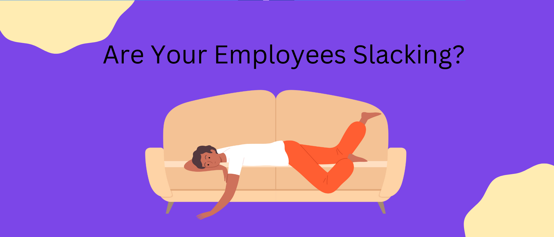 are-your-employees-slacking-off-what-to-look-for-and-how-to-stop-it